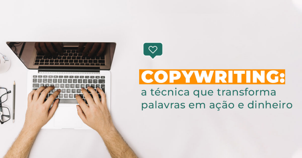 Uma pessoa escrevendo no laptop com a frase "Copywriting: a técnica que transforma palavras em ação e dinheiro", destacando o papel do copywriting no Marketing Digital.